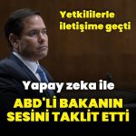 ABD Dışişleri Bakanı’nın sesini yapay zeka ile taklit etti